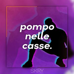 Pompo Nelle Casse (Explicit)