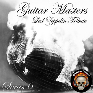 Guitar Masters Series 6: Led Zeppelin Tribute