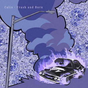 Crash and Burn (Explicit)