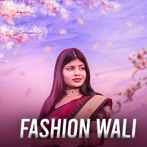Fashion Wali (Sambalpuri Song)