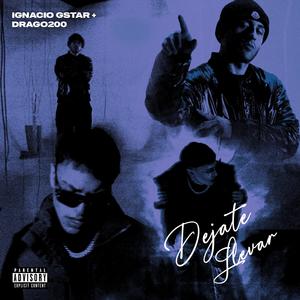 Dejate llevar (feat. Drago200) (Explicit)