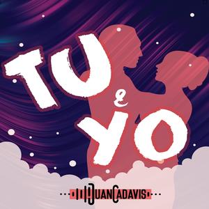 Tu y Yo (Explicit)