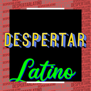 Despertar Latino (Explicit)