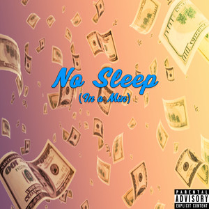 No Sleep (In A Min) (Explicit)