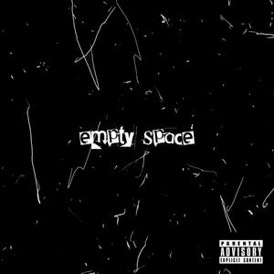 empty space (deluxe) (Explicit)