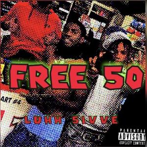 Free 50 (Freestyle) [Explicit]