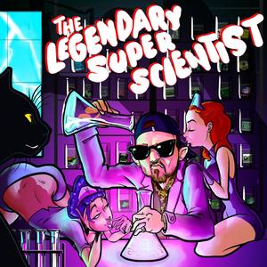 The legendary super scientist (Explicit)