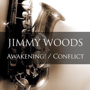 Jimmy Woods: Awakening! / Conflict