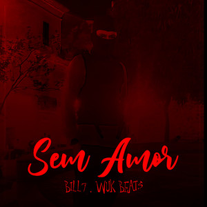 Sem Amor (Explicit)