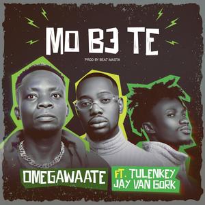 Mo b3 te (feat. Tulenkey & Jay van gork) (Explicit)