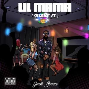 Lil Mama (Shake It) (Explicit)