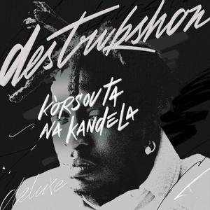 DESTRUKSHON Deluxe: Kòrsou Ta Na Kandela (Explicit)