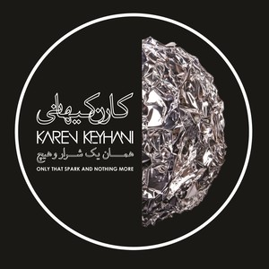 Karen Keyhani: Only That Spark and Nothing More