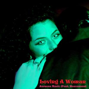 Loving A Woman (feat. Heavensent)