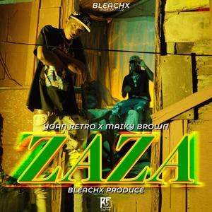 ZaZa (feat. Maiky Brown oficial & Yoan Retro) [Explicit]