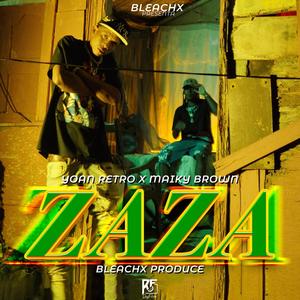 ZaZa (feat. Maiky Brown oficial & Yoan Retro) (Explicit)