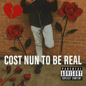 Costs Nun To Be Real (Explicit)