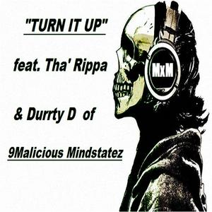 Turn It Up (feat. Tha' Rippa & Durrty D) (Explicit)