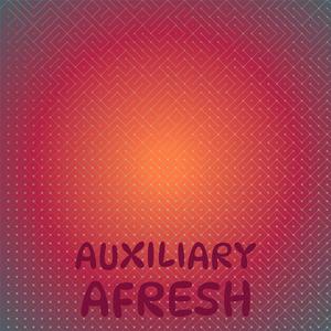 Auxiliary Afresh