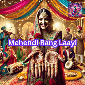 Mehendi Rang Laayi