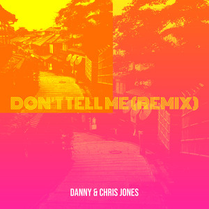 Don’t Tell Me (Remix)