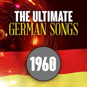 The Ulitmate German Songs from 1960