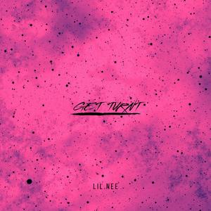 GET TURNT (Explicit)