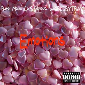 Emotions (feat. Pluto Maxx & Ca$$anova) (Explicit)