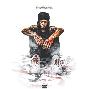 Just Getting Started (Explicit)