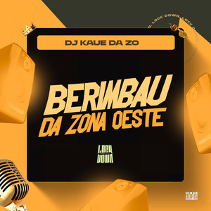 Berimbau Da Zona Oeste (Explicit)