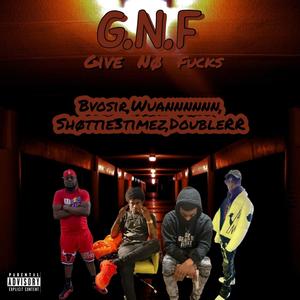 G.N.F (feat. Wuannnnnn, Shøttie3timez & DoubleRR) [Explicit]