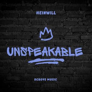 Unspeakable (Heinwill) (Explicit)