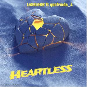 Heartless (REMIX) (feat. Quefrmda4) [Explicit]