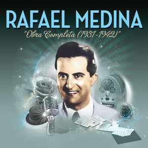 Rafael Medina. Obra Completa (1931-1942)