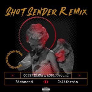 Shot Sender (feat. Ogbenihana) [Remix] [Explicit]