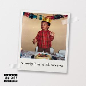 Pretty Boy With Dreams (Explicit)