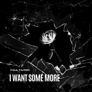 I Want Some More