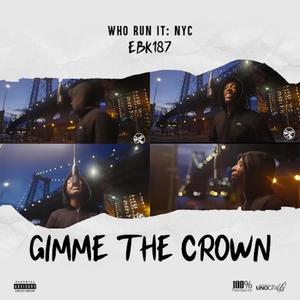 Gimme The Crown (Explicit)