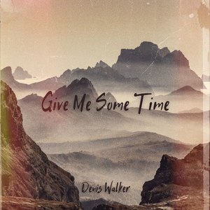 Give Me Some Time