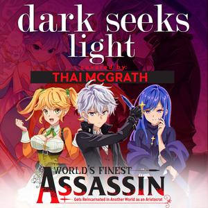 Dark Seeks Light from World's Finest Assassin Gets Reincarnated(feat. Jonatan King)