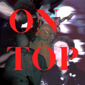 ON TOP (Explicit)