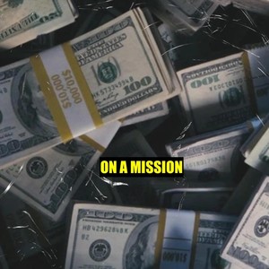 On a Mission (Explicit)