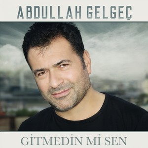 Gitmedin mi Sen