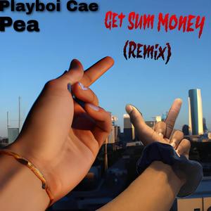 Get Sum Money (Remix|Explicit)