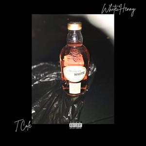White Henny (Explicit)