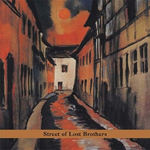 Street Of Lost Brothers