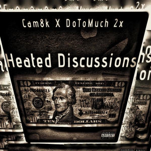 Heated Discussions (feat. DoToMuch 2x) [Explicit]