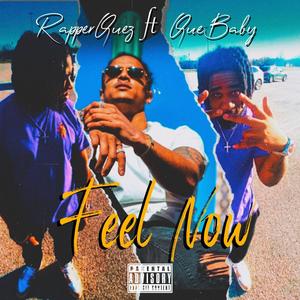 Feel Now (feat. QueBaby) (Explicit)