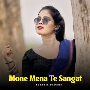 Mone Mena Te Sangat