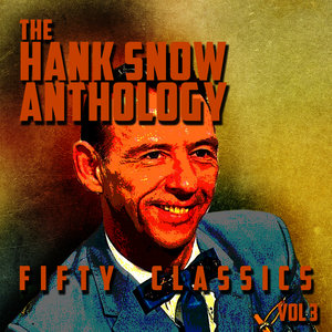 Hank Snow - I Really Don't Want to Know